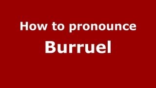 How to pronounce Burruel