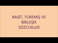 4. Sınıf  Türkçe Dersi  Basit, Türemiş ve Bileşik Sözcükler BASİT TÜREMİŞ VE BİRLEŞİK SÖZCÜKLER 4. SINIF konu anlatımı Türkçe İlkokul. konu anlatım videosunu izle