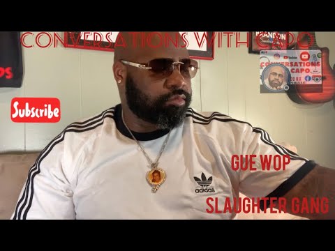 Conversations with Capo x Gue wop x slaughter Gang - Dead opps