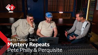 Barts Classic Track NL #42: Pete Philly &amp; Perquisite - Mystery Repeats| NPO Radio 2