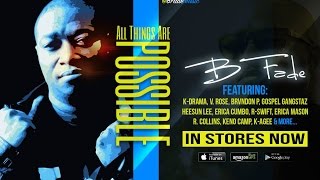 B-Fade - We Live It feat. BrvndonP &amp; Pray Area (Music Video)