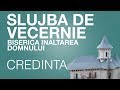 Slujba De Vecernie La Biserica Inaltarea Domnului