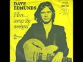 Dave Edmunds - Here Comes The Weekend