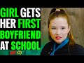 GIRL Gets Her First BOYFRIEND At SCHOOL , She Instantly Regrets It | LOVE XO
