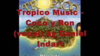 Tropico Music - Coco y Ron (Vocal) by Daniel Indart