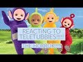 REACTING TO TELETUBBIES