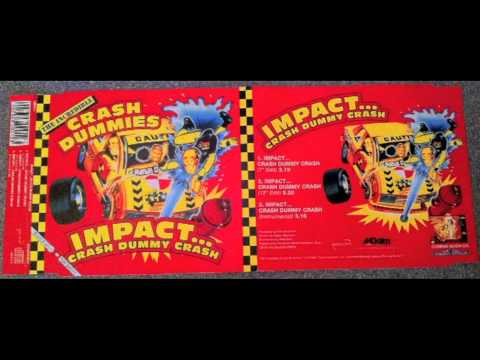 The Incredible Crash Dummies - Impact... Crash Dummy Crash (7 Inch Edit)