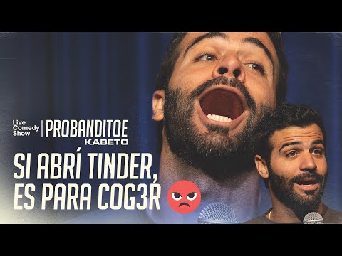 Probanditoe - IF I OPENED TINDER, IT'S TO GET LAID