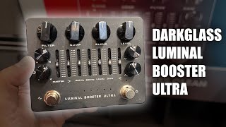 Video thumbnail for Darkglass Luminal Booster Ultra | Guitar Summit 2024 Preview by IvanBassist