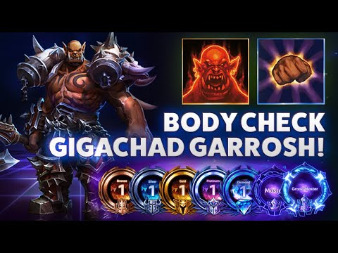 Garrosh Taunt - BODY CHECK GIGACHAD GARROSH! - Bronze to Grandmaster S1 2022