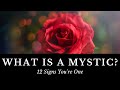 What is a Mystic? (12 Signs You're One)