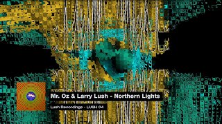 (1995) Mr. Oz & Larry Lush - Northern Lights
