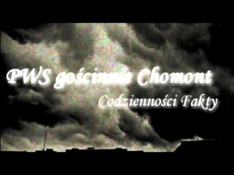 02 PWS gościnnie Chomont -Codzienności Fakty
