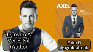 AXEL - Te Invito A Ver El Sol (Audio) | Faku D