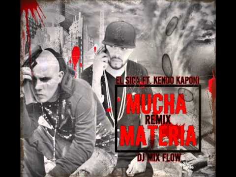 El Sica Ft. Kendo Kaponi Mucha Materia (Remix No Official)