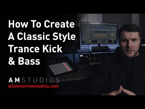 How To Create A Classic Trance Kick & Bass - Trance Tutorial Ableton Live
