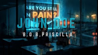 B.o.B - John Doe (Lyrics) ft. Priscilla
