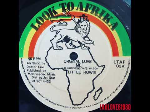 LITTLE HOWIE - ORIGINAL LOVE ME