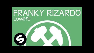 Franky Rizardo - Lowlife (Original Mix)