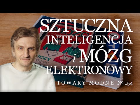 Sztuczna Inteligencja i Mózg elektronowy [TOWARY MODNE 154]