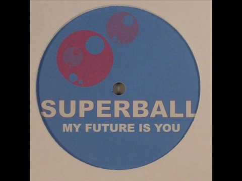 SUPERBALL feat Aurore - My future is you - (Original Mix)