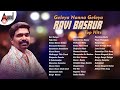 Geleya Nanna Geleya Ravi Basrur Top Hits || Kannada Movies Selected Songs ||  @AnandAudioKannada2