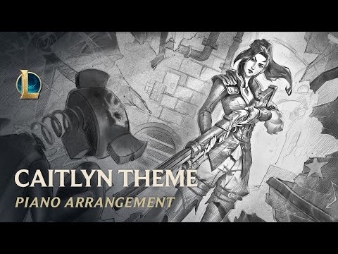 Caitlyn, The Sheriff of Piltover | Piano Arrangement | Riot Games Music