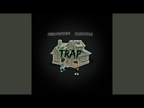 Trap (feat. ZahSosaa)