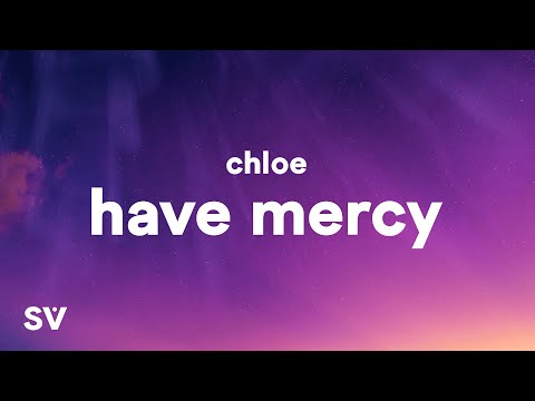 Chlöe - Have Mercy (Lyrics) "booty so big lord have mercy"