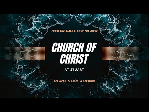 Stuart Church of Christ Livestream 1/1/23 AM Worship