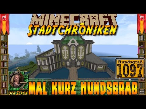 Minecraft #1097 -Stadtchroniken- Mal kurz Hundsgrab [HD+Deutsch]