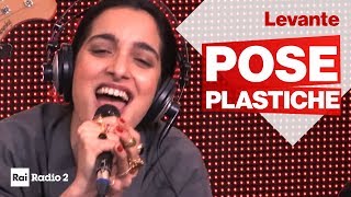 Levante - Pose Plastiche live a Radio2
