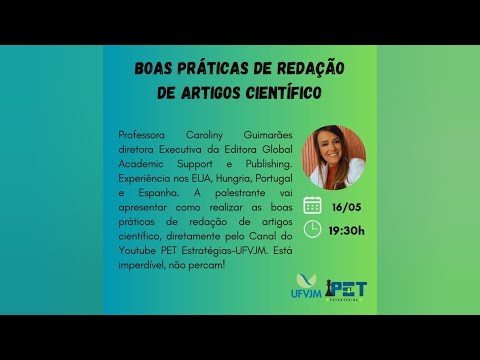 Boas práticas de redação de artigos científico – Profa. Caroliny Guimarães | PET Estratégias UFVJM