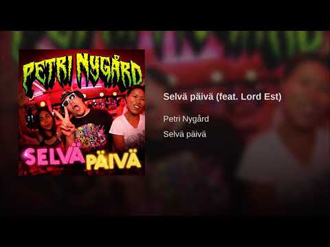 Petri Nygård - Selvä päivä feat. Lord Est
