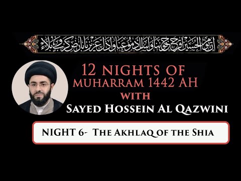 Eve 6th Muharram 1442 - The Akhlaq of the Shia | Sayed Hossein Al Qazwini (English)