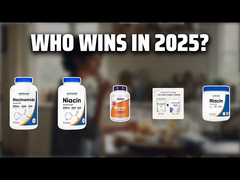 The Top 5 Best Niacin B3 in 2025 - Must Watch Before Buying!