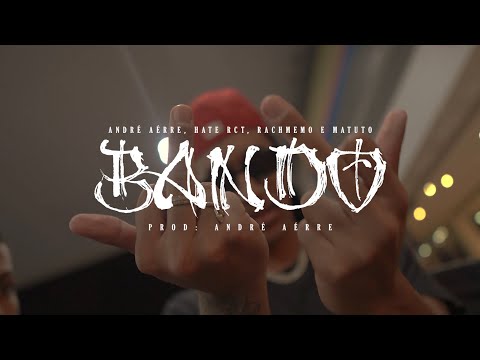 André Aérre, Hate Rct, Rachmemo & Matuto - Bando (Official Video)