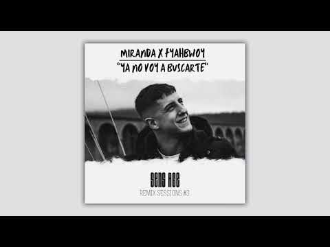 Miranda x Fyahbwoy x Fastah Selecta - YA NO VOY A BUSCARTE (Sens Age Remix)