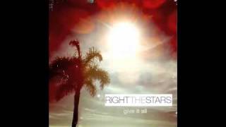 Right the Stars - Give It All