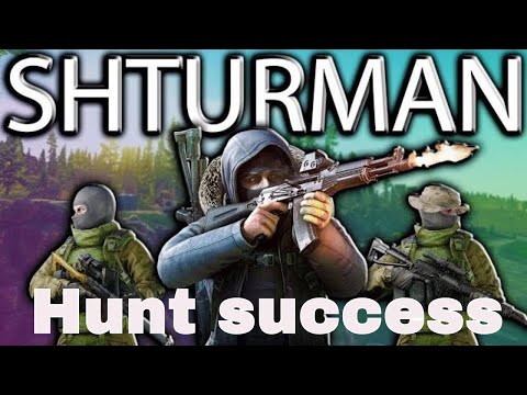 ESCAPE FROM TARKOV HUNTING SHTURMAN