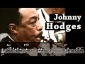 Johnny Hodges swingin' harder than last time