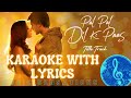 LYRICAL KARAOKE PAL PAL DIL KE PASS ARIJIT SINGH PARAMPARA THAKUR MUSIC SENSATIONS