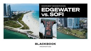 Edgewater, Miami vs. South of Fifth Neighborhood