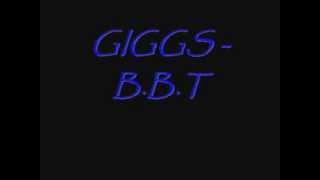 GIGGS - B.B.T (LYRICS)