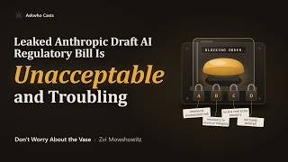 Leaked Anthropic Draft AI Regulatory Bill Is Unacceptable and Troubling