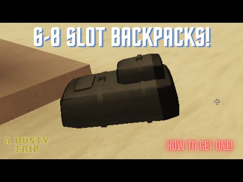 How to get a larger backpack! - a dusty trip