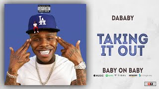 DaBaby - Taking It Out (Baby on Baby)