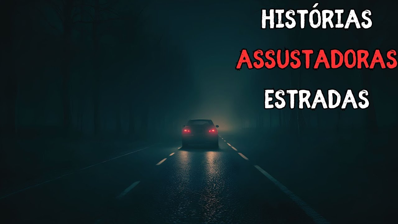 3 HISTÓRIAS ASSUSTADORES DE TERROR - ESTRADAS (RELATOS REAIS DE TERROR)