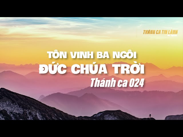 THÁNH CA 024 | TÔN VINH BA NGÔI ĐỨC CHÚA TRỜI | KARAOKE THÁNH CA TIN LÀNH