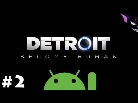 Let's Play Detroit: Become Human | Part 2 | Full Playthrough / Walkthrough